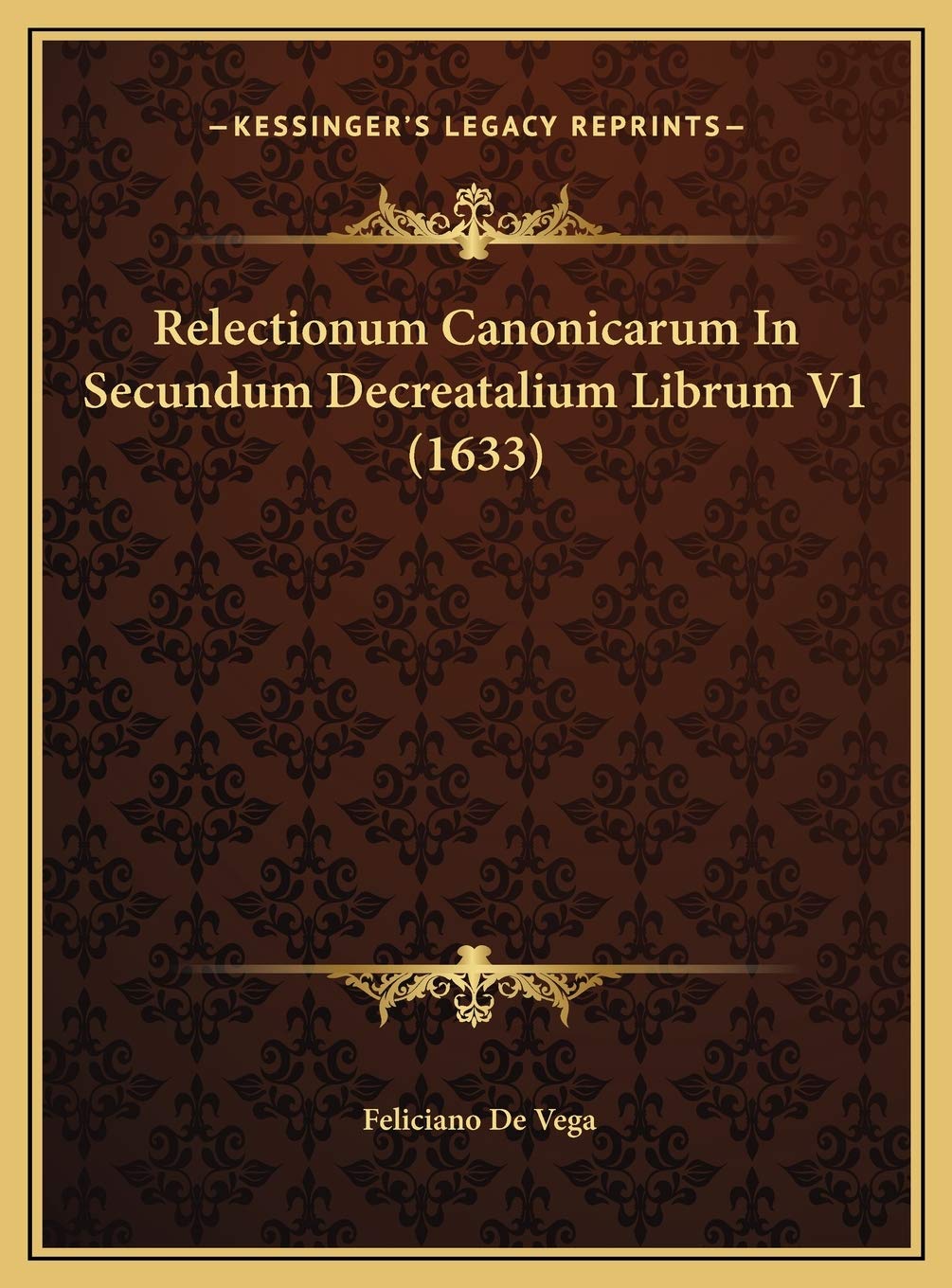 Relectionum Canonicarum In Secundum Decreatalium Librum V1 (1633) Contemporary literature