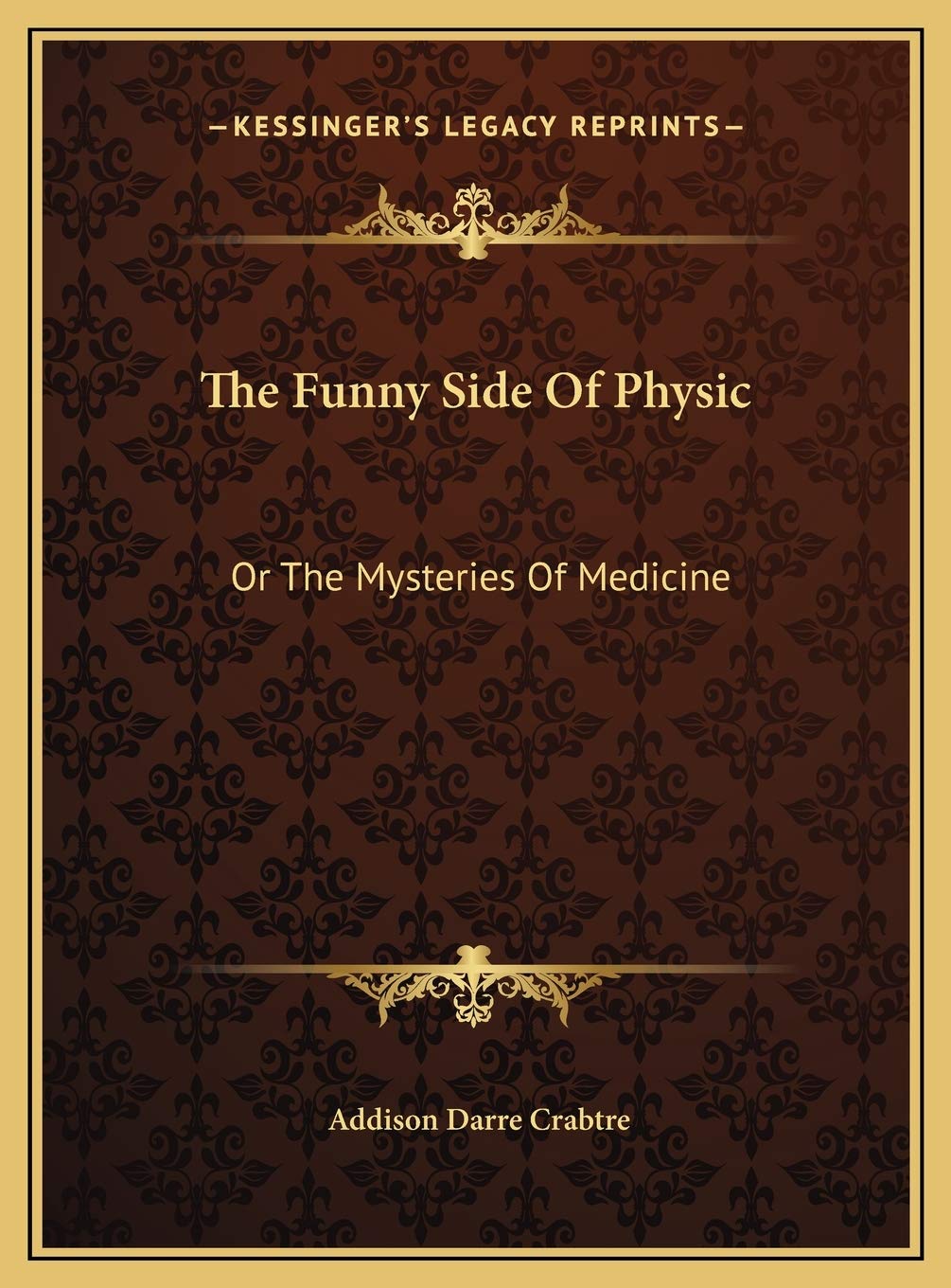 The Funny Side Of Physic: Or The Mysteries Of Medicine Contemporary literature