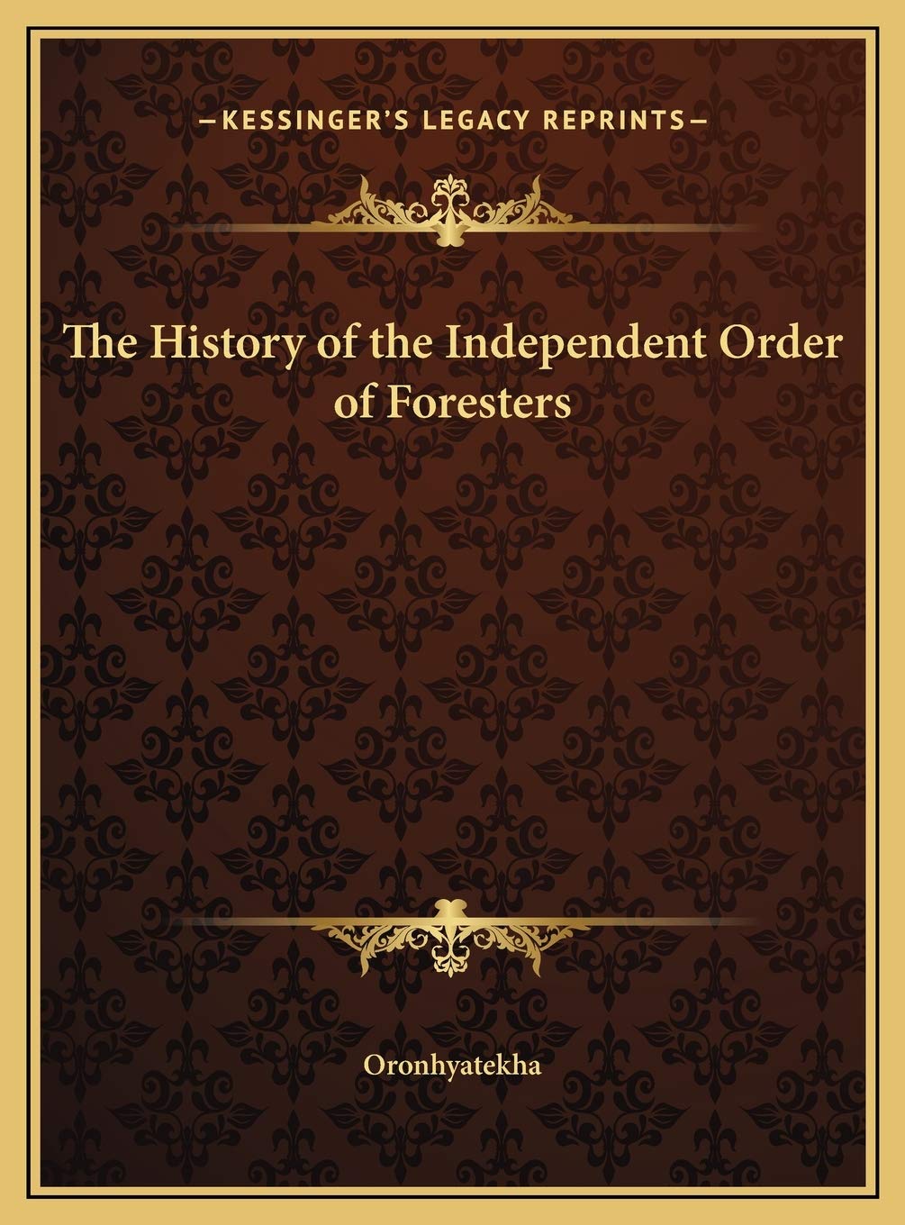 The History of the Independent Order of Foresters Philosophy