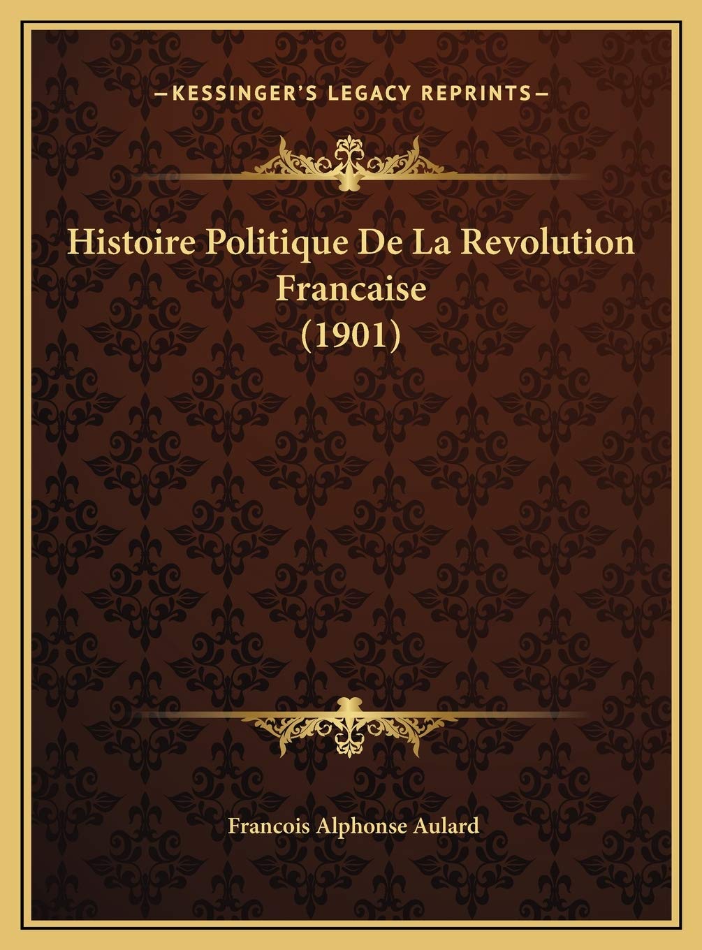 Histoire Politique De La Revolution Francaise (1901) International