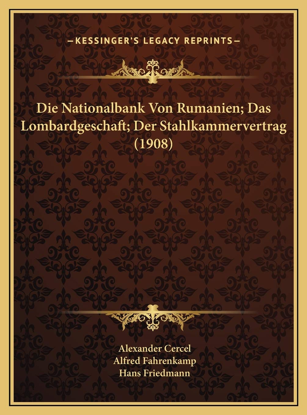 Die Nationalbank Von Rumanien; Das Lombardgeschaft; Der Stahlkammervertrag (1908) Contemporary literature