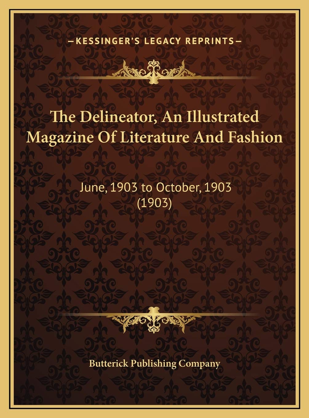 The Delineator, An Illustrated Magazine Of Literature And Fashion: June, 1903 to October, 1903 (1903) Essays & Short Stories