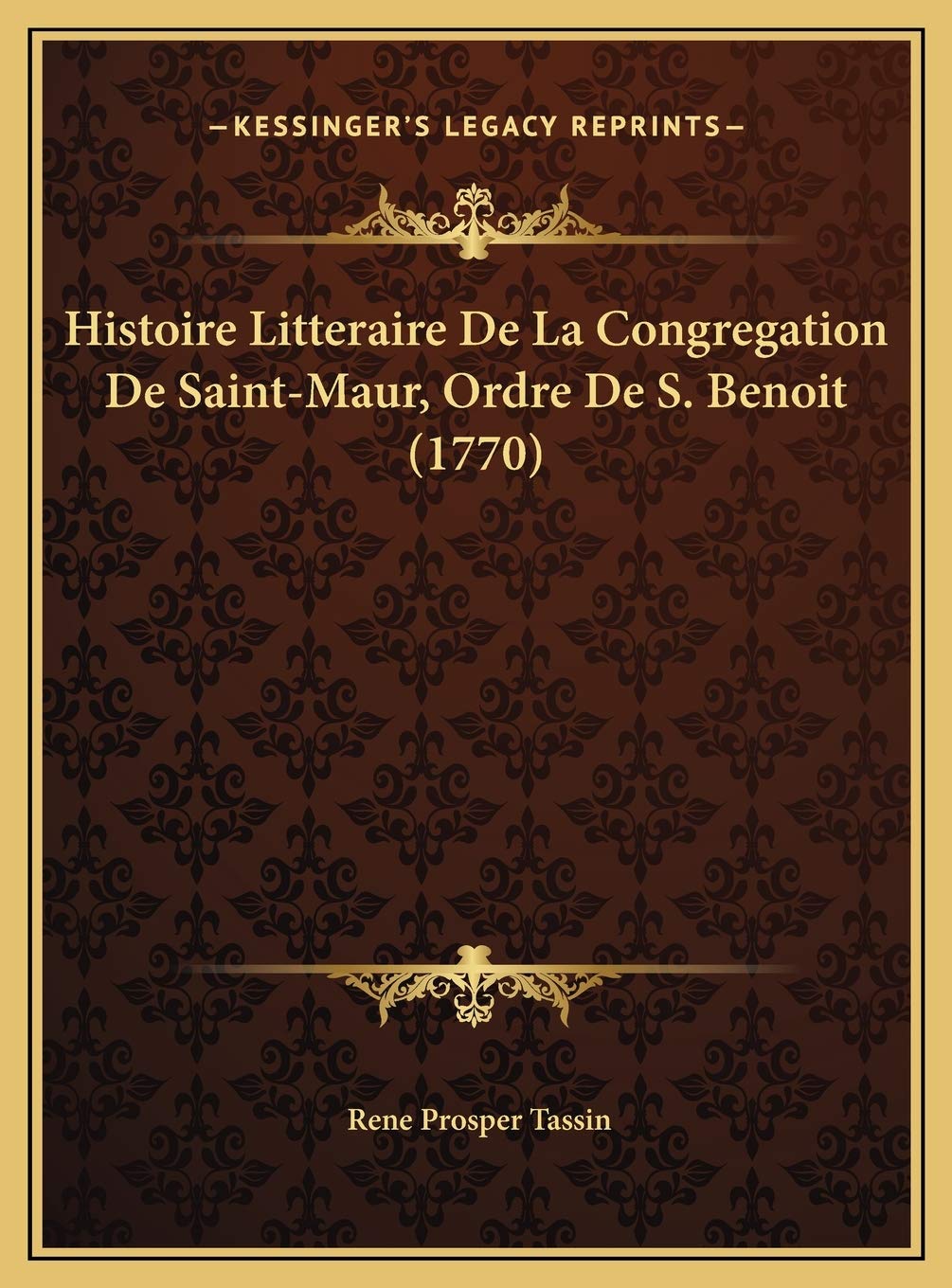 Histoire Litteraire De La Congregation De Saint-Maur, Ordre De S. Benoit (1770) Contemporary literature