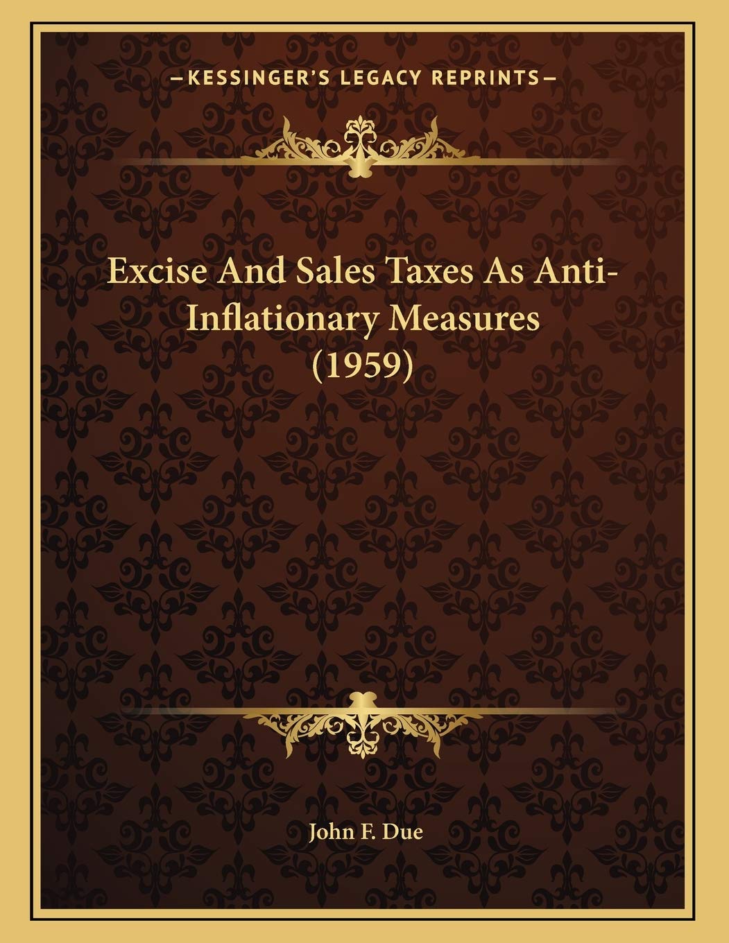 Excise And Sales Taxes As Anti-Inflationary Measures (1959) Business, Finance & Career