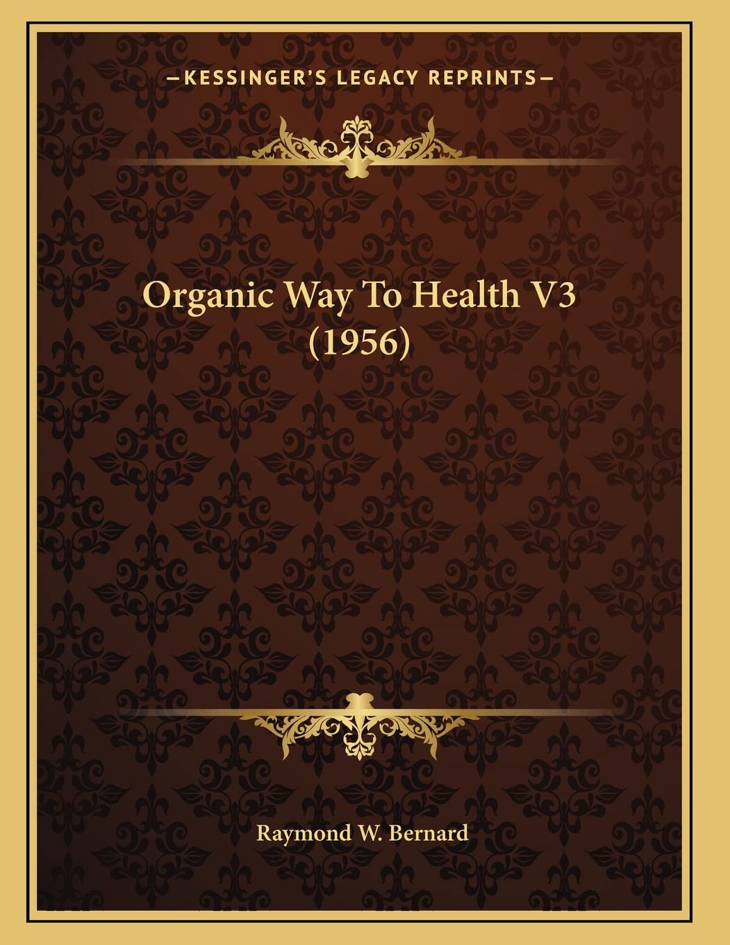 Organic Way To Health V3 (1956) Medicine