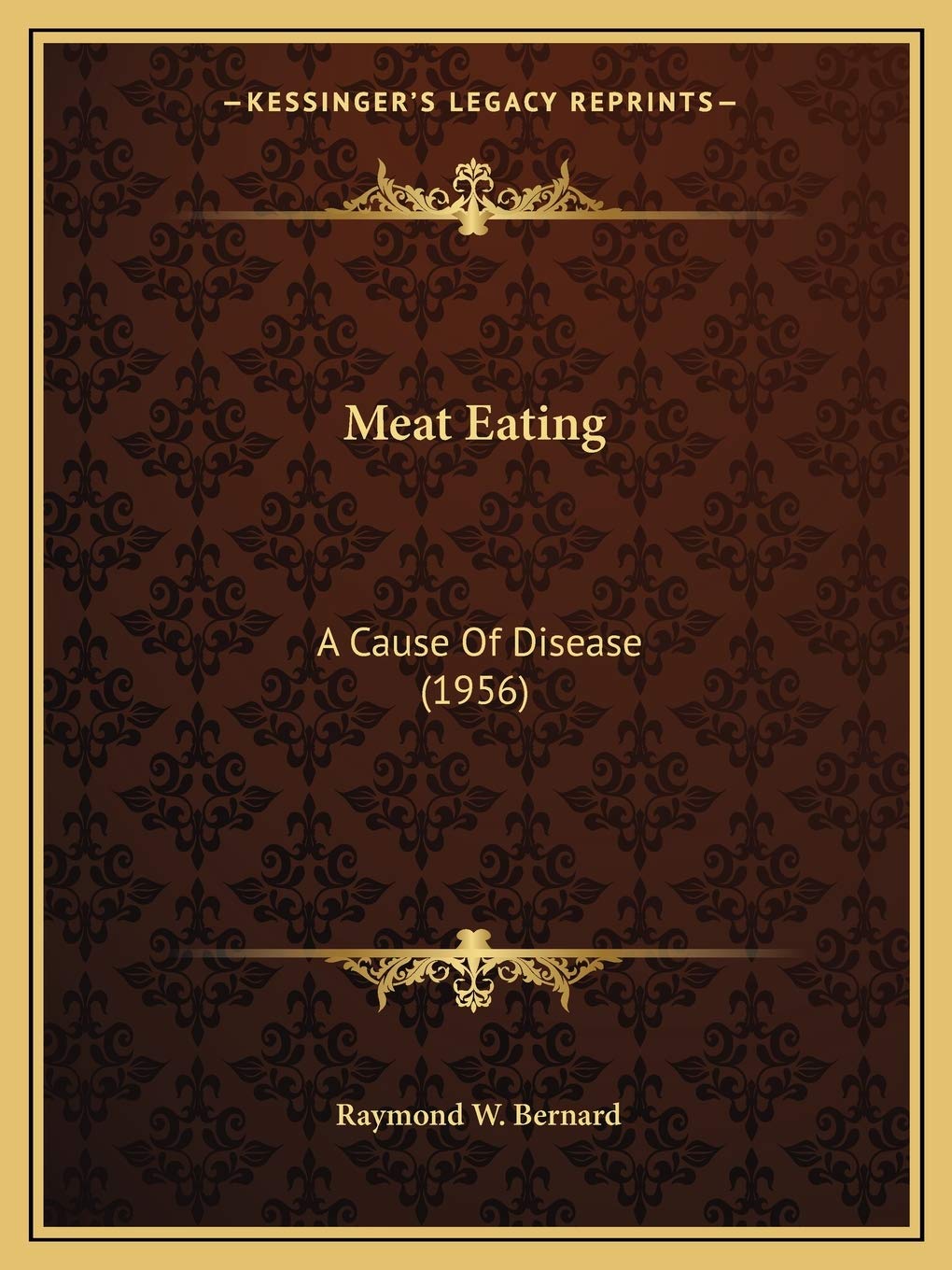Meat Eating: A Cause Of Disease (1956) Medicine