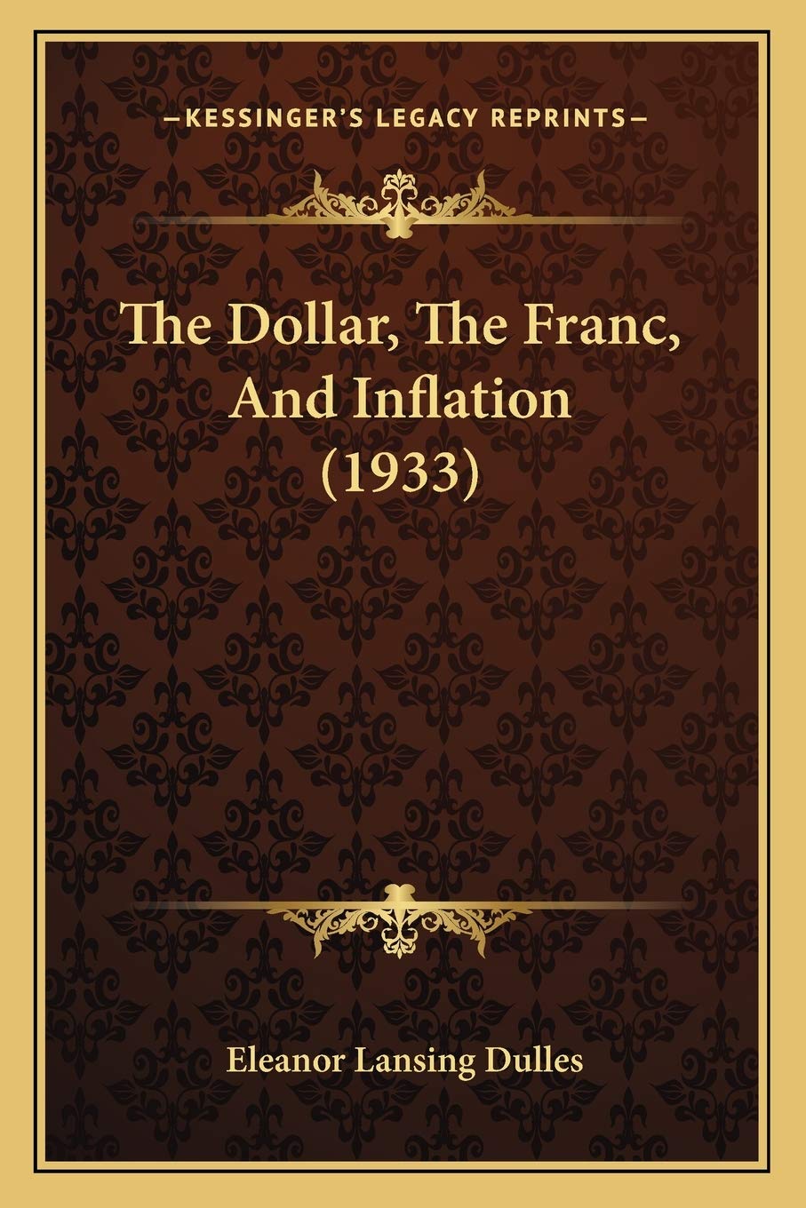 The Dollar, The Franc, And Inflation (1933) Contemporary literature