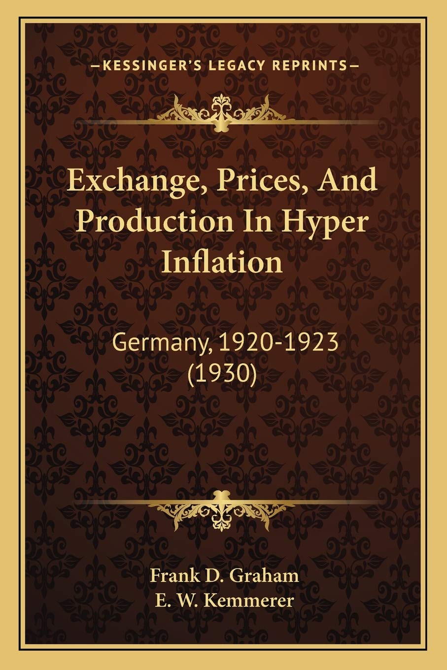 Exchange, Prices, And Production In Hyper Inflation: Germany, 1920-1923 (1930) Contemporary literature