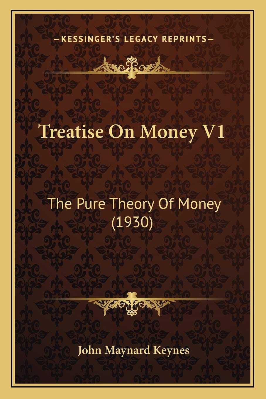 Treatise On Money V1: The Pure Theory Of Money (1930) Philosophy