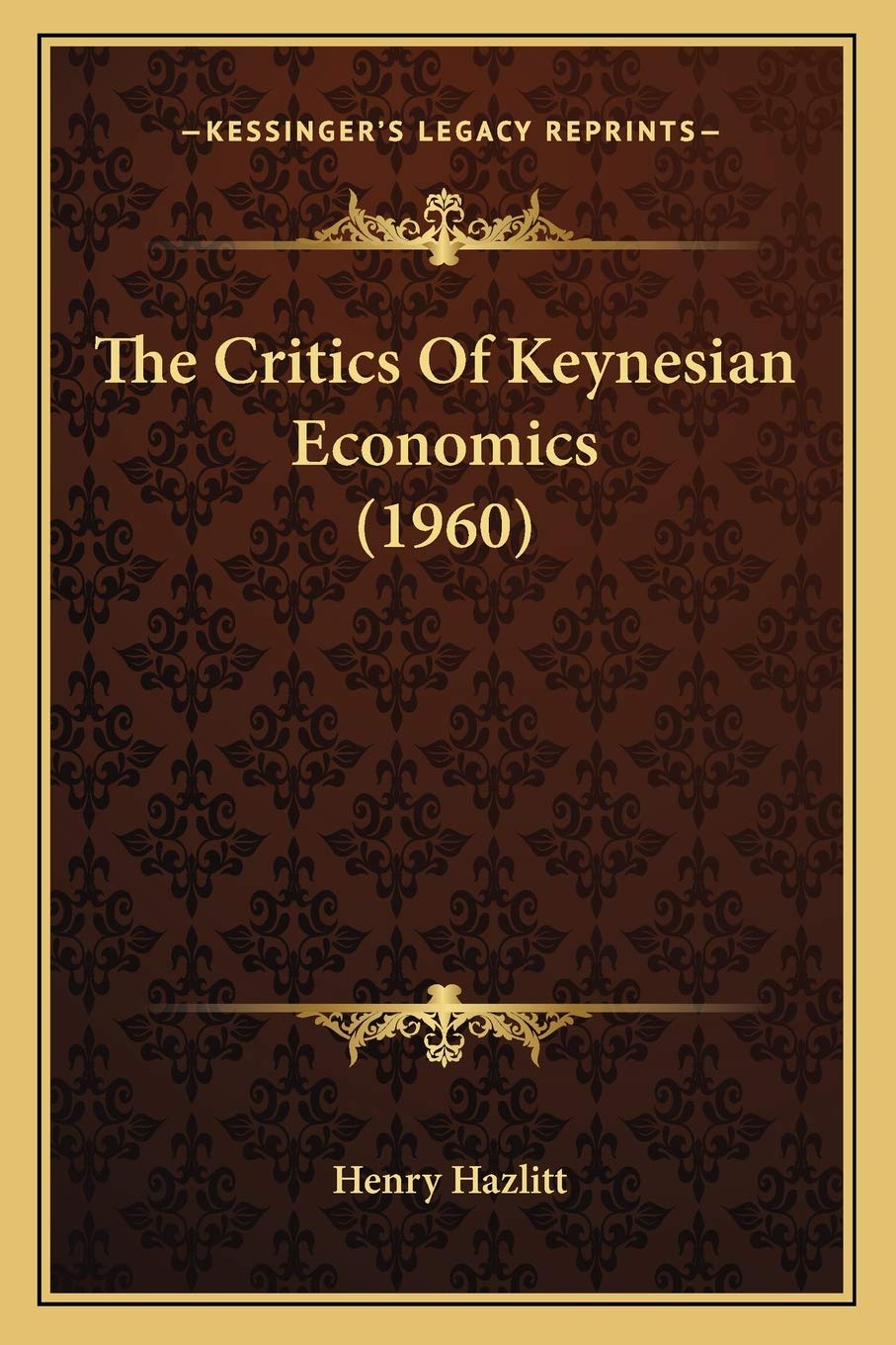 The Critics Of Keynesian Economics (1960) Contemporary literature
