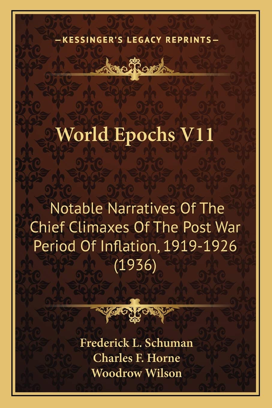 World Epochs V11: Notable Narratives Of The Chief Climaxes Of The Post War Period Of Inflation, 1919-1926 (1936) Contemporary literature Books