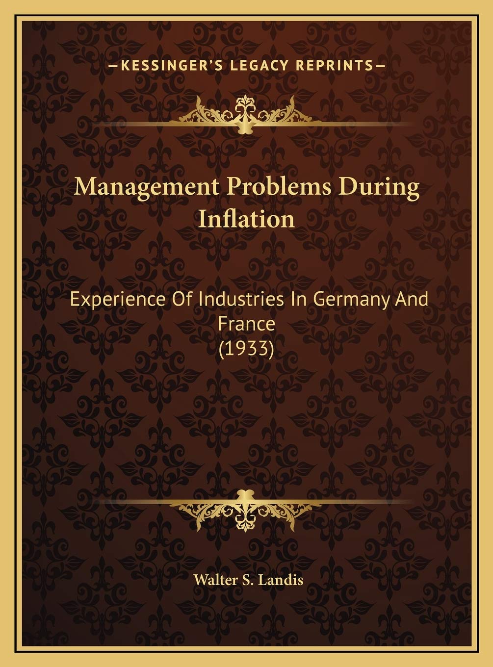 Management Problems During Inflation: Experience Of Industries In Germany And France (1933) Contemporary literature