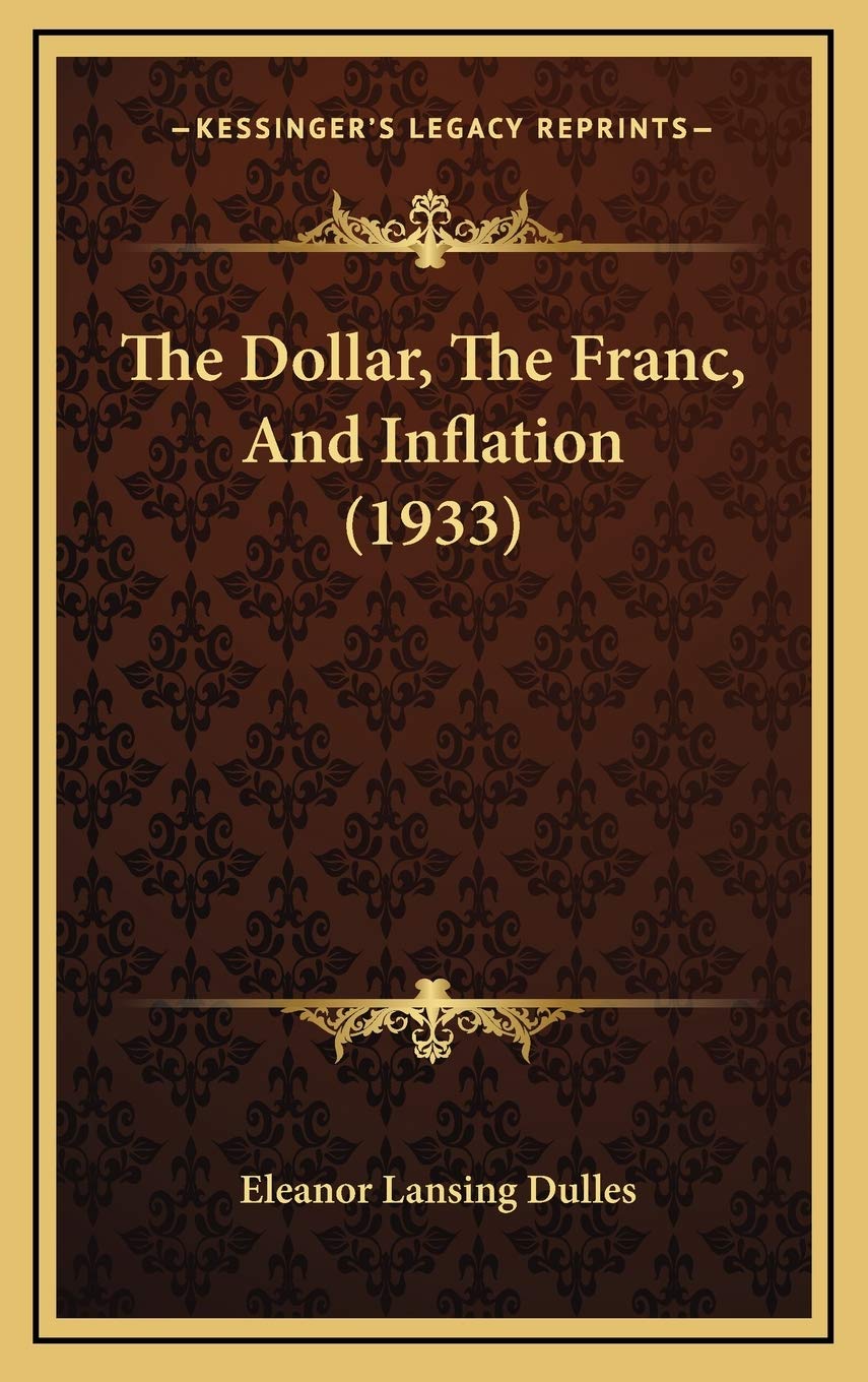 The Dollar, The Franc, And Inflation (1933) Contemporary literature