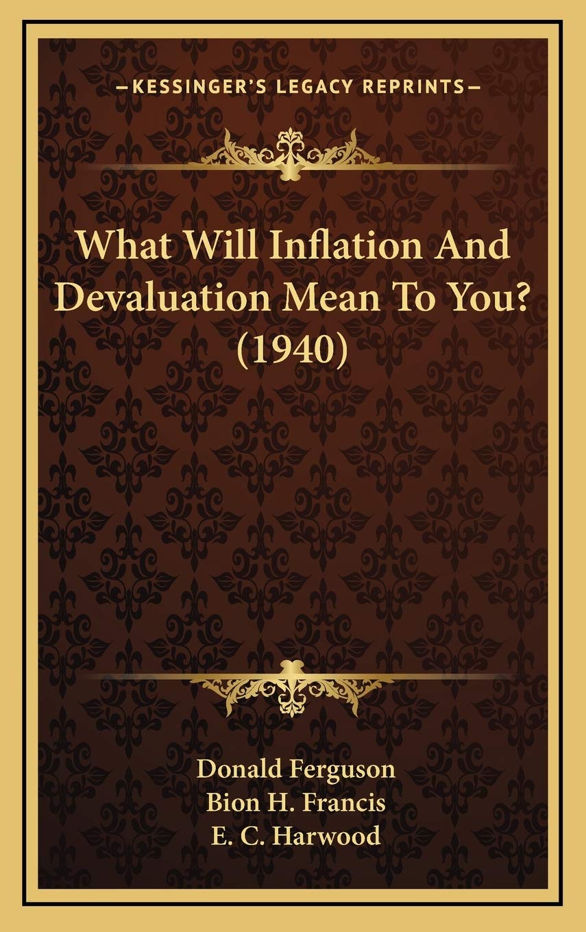 What Will Inflation And Devaluation Mean To You? (1940) Contemporary literature