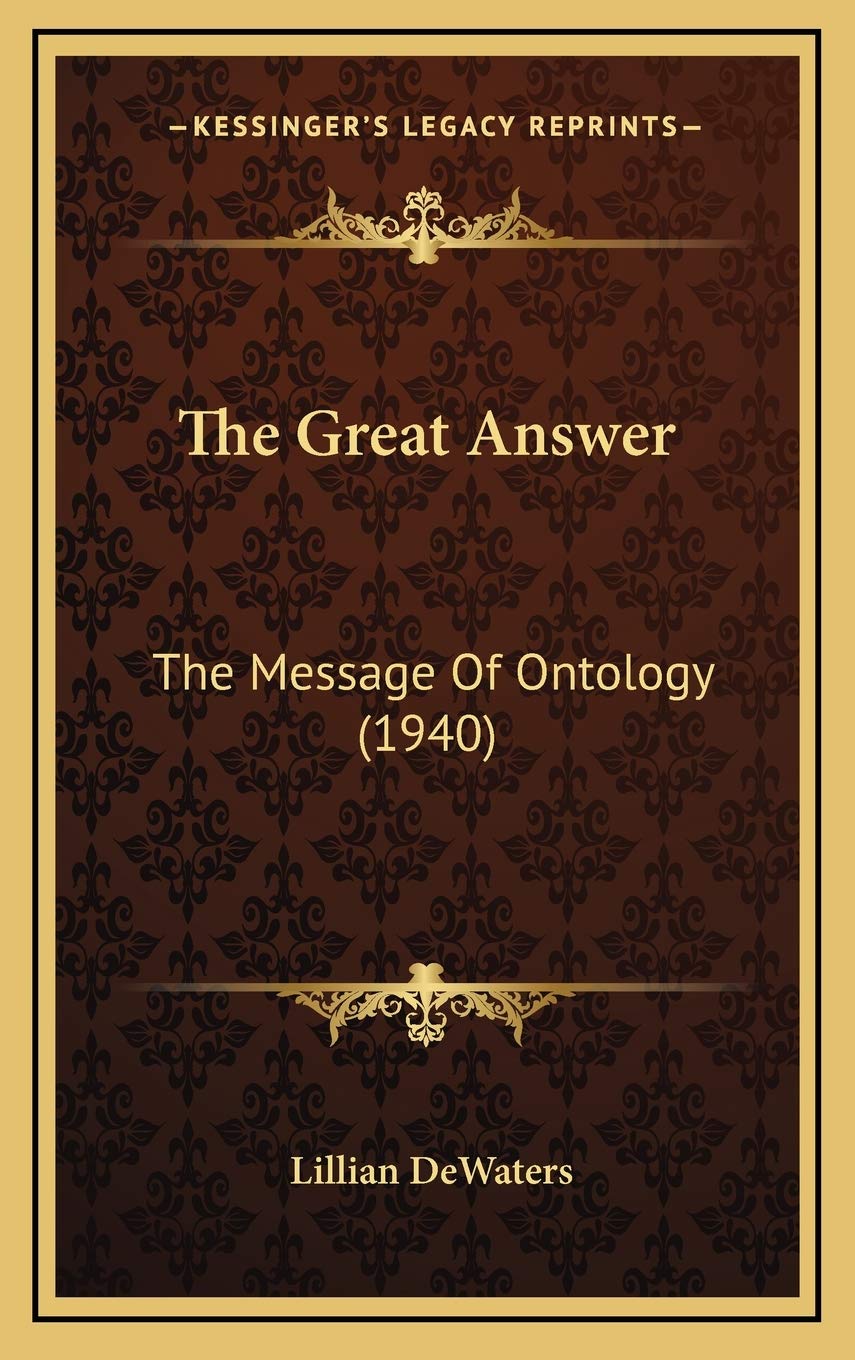 The Great Answer: The Message Of Ontology (1940) Philosophy
