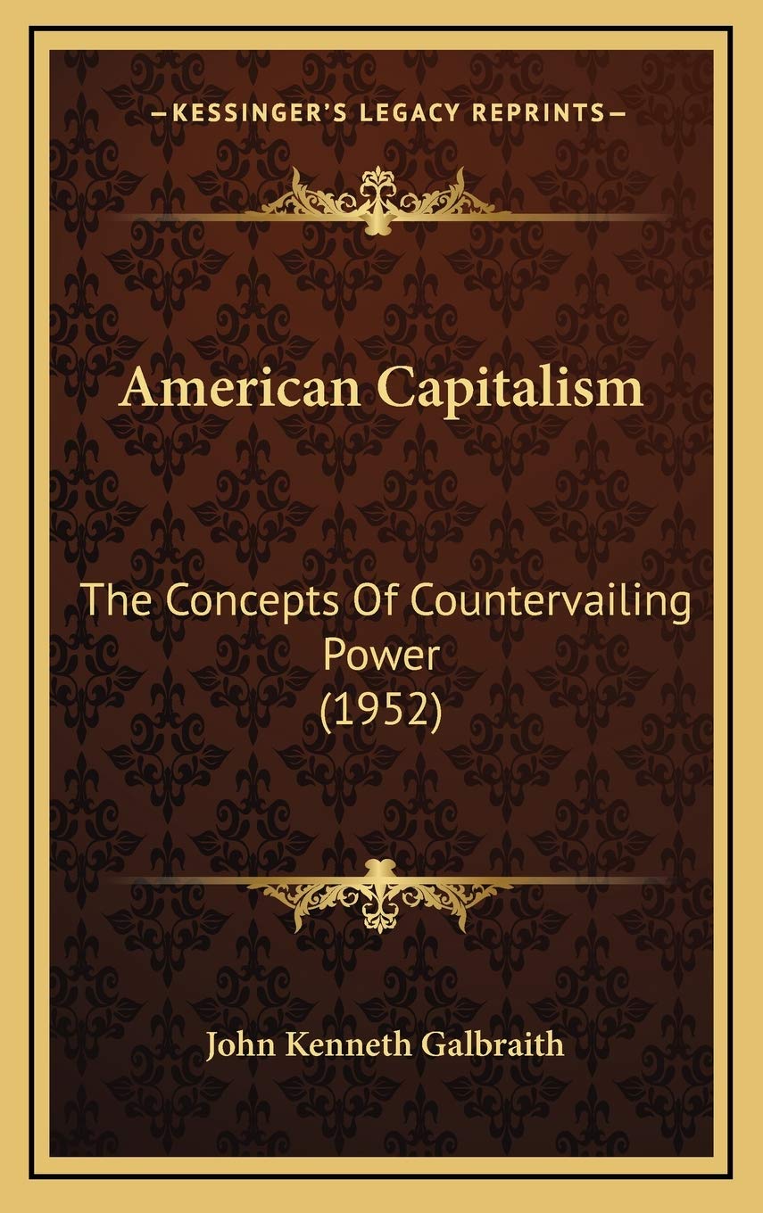 American Capitalism: The Concepts Of Countervailing Power (1952) Contemporary literature