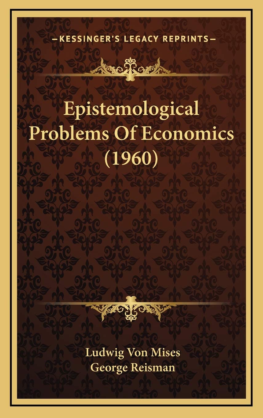 Epistemological Problems Of Economics (1960) Philosophy