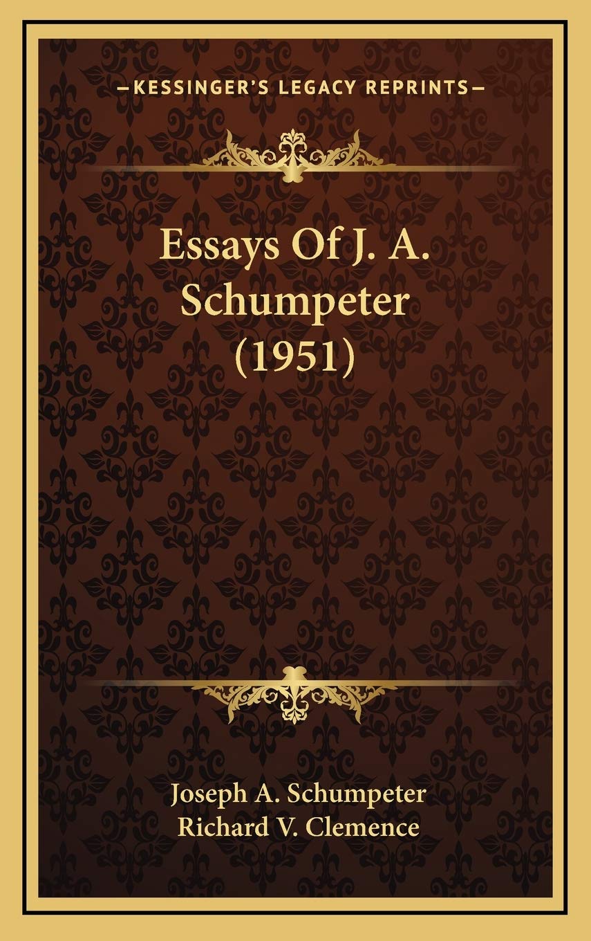 Essays Of J. A. Schumpeter (1951) Contemporary literature