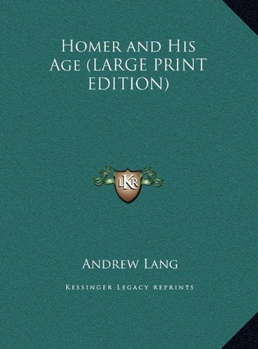 Homer and His Age (LARGE PRINT EDITION) Contemporary literature