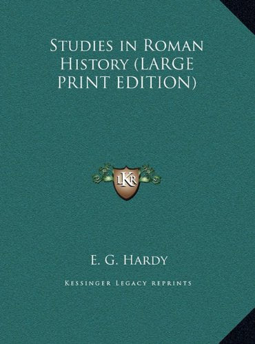 Studies in Roman History (LARGE PRINT EDITION) Politics & History
