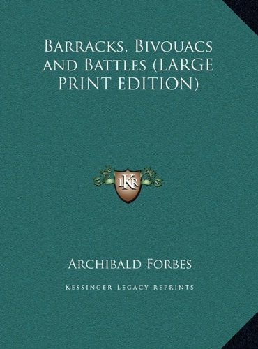 Barracks, Bivouacs and Battles (LARGE PRINT EDITION) Contemporary literature