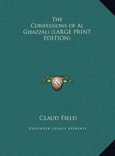 The Confessions of Al Ghazzali (LARGE PRINT EDITION) Memories