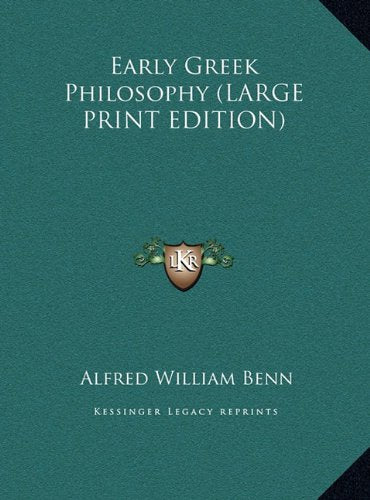 Early Greek Philosophy (LARGE PRINT EDITION) Contemporary literature