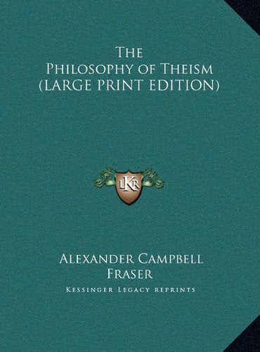 The Philosophy of Theism (LARGE PRINT EDITION) Contemporary literature