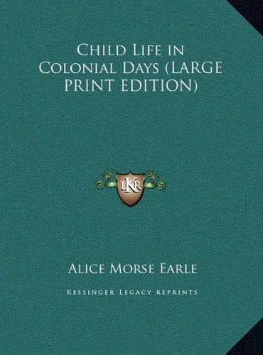 Child Life in Colonial Days (LARGE PRINT EDITION) Contemporary literature