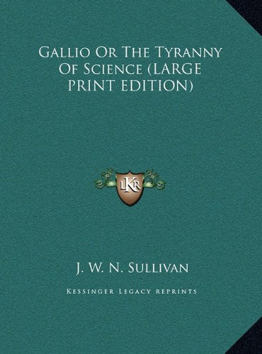 Gallio Or The Tyranny Of Science (LARGE PRINT EDITION) Contemporary literature