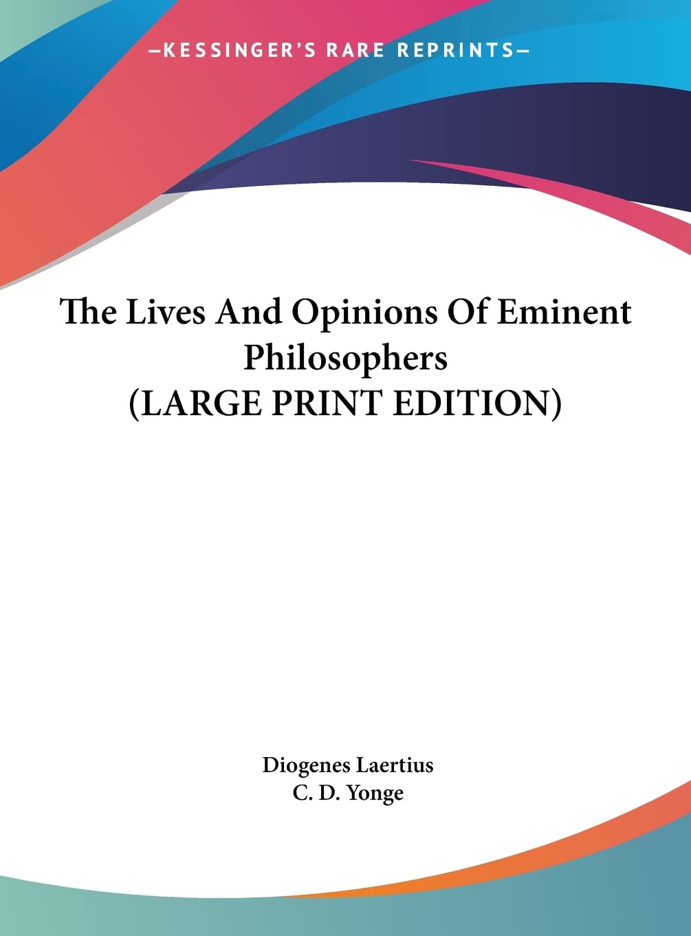 The Lives And Opinions Of Eminent Philosophers (LARGE PRINT EDITION) Contemporary literature