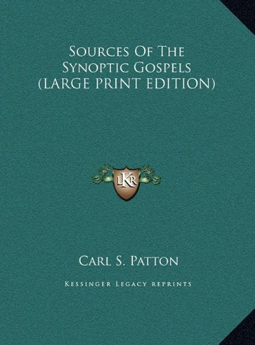 Sources Of The Synoptic Gospels (LARGE PRINT EDITION) Contemporary literature