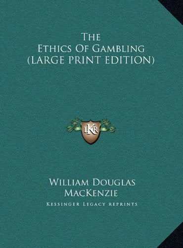 The Ethics Of Gambling (LARGE PRINT EDITION) Contemporary literature