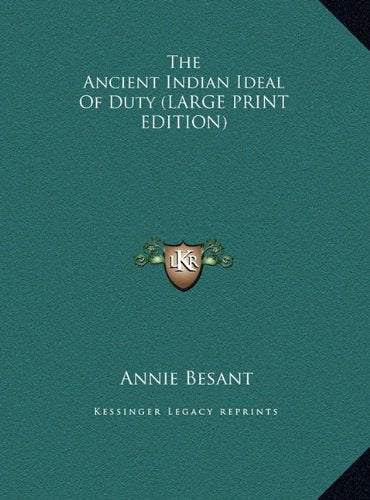 The Ancient Indian Ideal Of Duty (LARGE PRINT EDITION) Contemporary literature