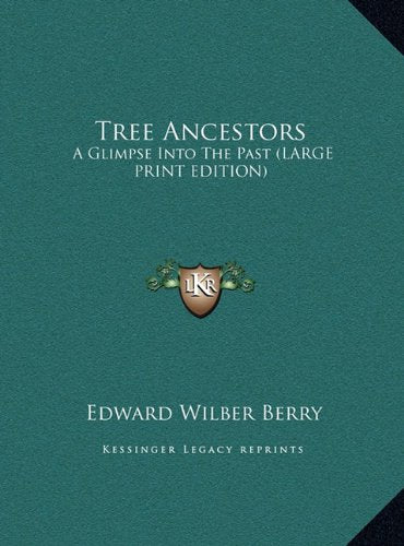 Tree Ancestors: A Glimpse Into The Past (LARGE PRINT EDITION) Contemporary literature