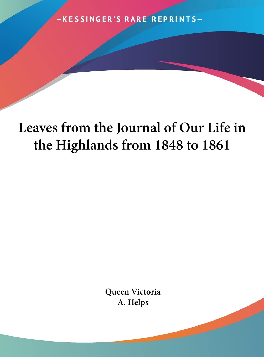Leaves from the Journal of Our Life in the Highlands from 1848 to 1861 Contemporary literature Books