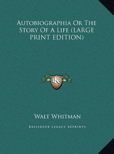 Autobiographia Or The Story Of A Life (LARGE PRINT EDITION) Contemporary literature
