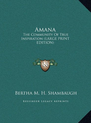 Amana: The Community Of True Inspiration (LARGE PRINT EDITION) Contemporary literature
