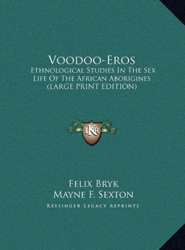 Voodoo-Eros: Ethnological Studies In The Sex Life Of The African Aborigines (LARGE PRINT EDITION) Contemporary literature Books