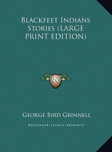 Blackfeet Indians Stories (LARGE PRINT EDITION) Contemporary literature