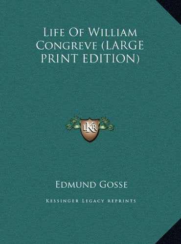 Life Of William Congreve (LARGE PRINT EDITION) Contemporary literature
