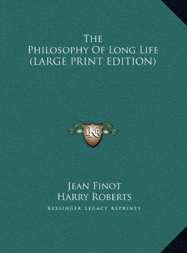The Philosophy Of Long Life (LARGE PRINT EDITION) Contemporary literature