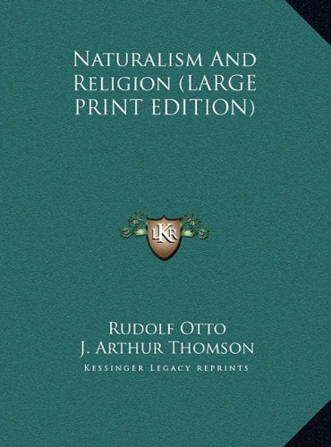 Naturalism And Religion (LARGE PRINT EDITION) Contemporary literature
