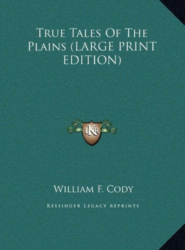 True Tales Of The Plains (LARGE PRINT EDITION) Contemporary literature