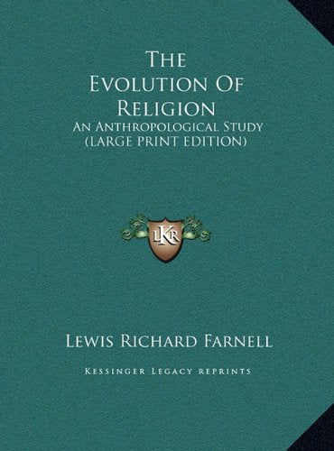 The Evolution Of Religion: An Anthropological Study (LARGE PRINT EDITION) Contemporary literature