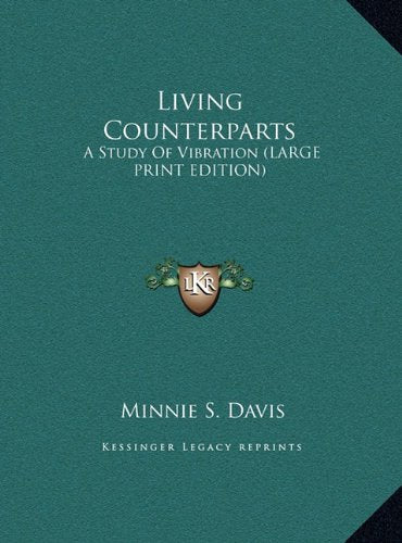 Living Counterparts: A Study Of Vibration (LARGE PRINT EDITION) Contemporary literature
