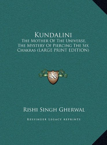 Kundalini: The Mother Of The Universe, The Mystery Of Piercing The Six Chakras (LARGE PRINT EDITION) Contemporary literature Books