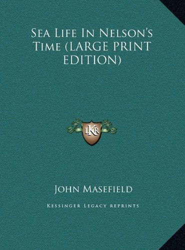 Sea Life In Nelson's Time (LARGE PRINT EDITION) Contemporary literature
