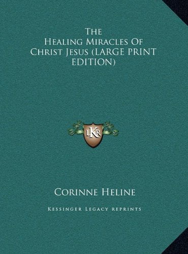 The Healing Miracles Of Christ Jesus (LARGE PRINT EDITION) Contemporary literature