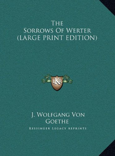 The Sorrows Of Werter (LARGE PRINT EDITION) Contemporary literature